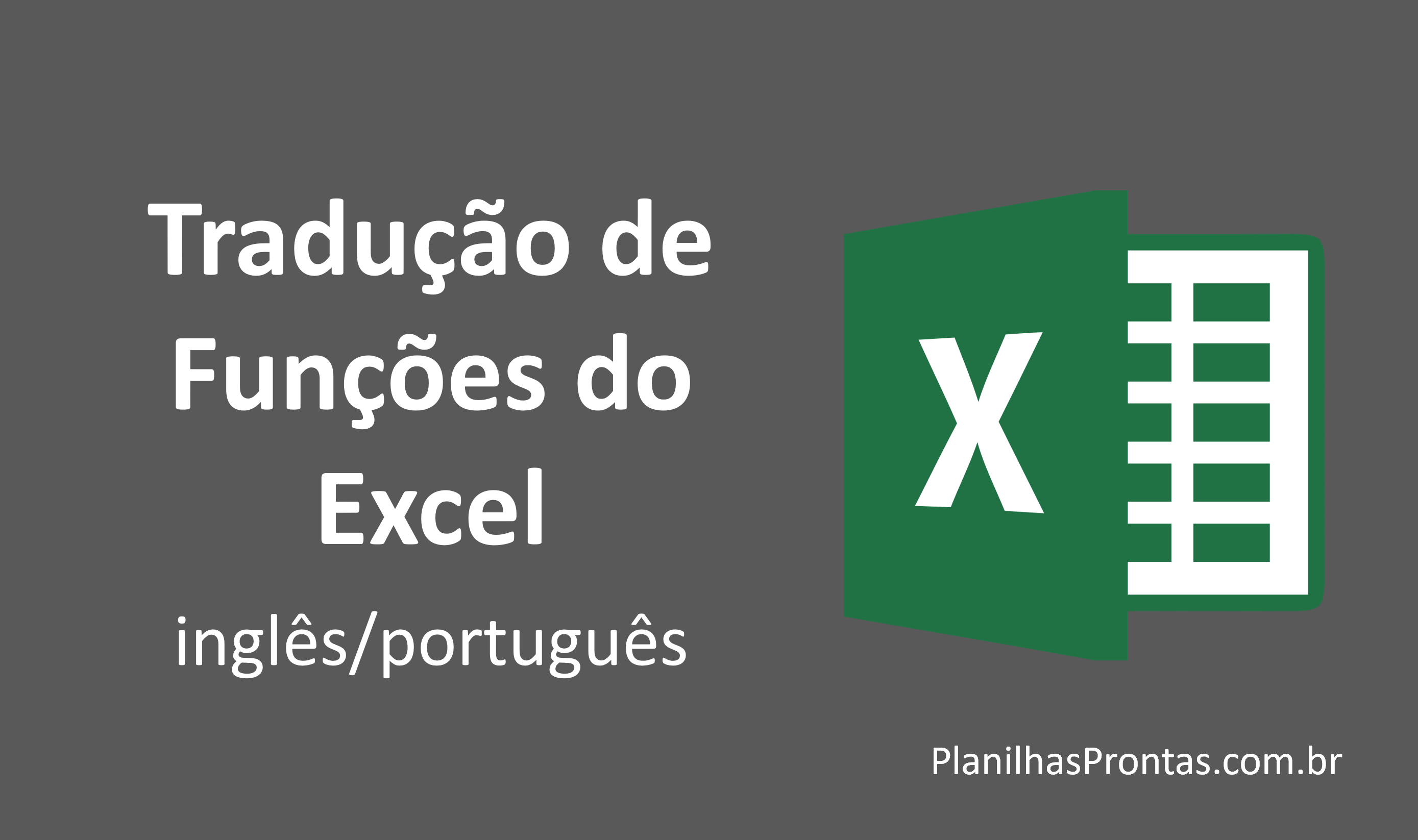 Tradução de Fórmulas do EXCEL (Inglês/Português) - Planilhas Prontas